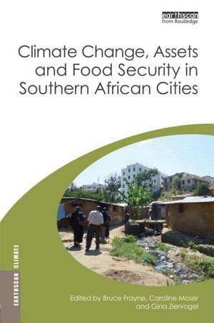 Climate Change, Assets and Food Security in Southern African Cities de Bruce Frayne