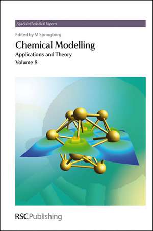 Chemical Modelling: Applications and Theory Volume 8 de Irmgard Frank