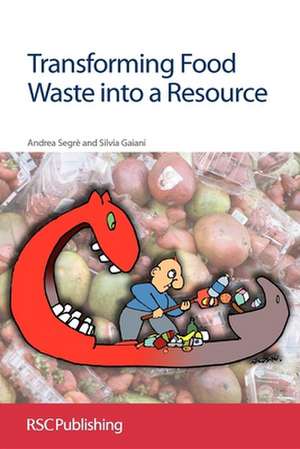 Transforming Food Waste Into a Resource de Andrea Segre