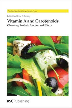 Vitamin A and Carotenoids: Chemistry, Analysis, Function and Effects de Victor R. Ed. Preedy