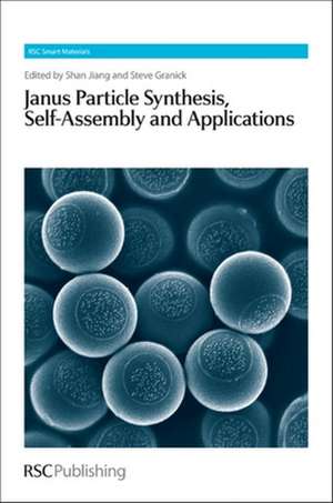 Janus Particle Synthesis, Self-Assembly and Applications: Rsc de Shan Jiang