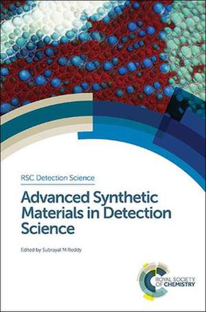 Advanced Synthetic Materials in Detection Science de Subrayal M. Reddy