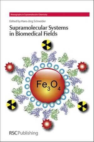 Supramolecular Systems in Biomedical Fields de Hans-Jorg Schneider