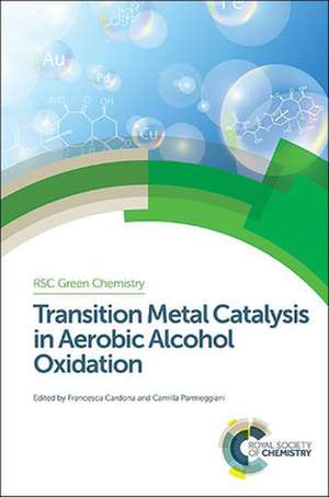 Transition Metal Catalysis in Aerobic Alcohol Oxidation de Fabrizio Cavani