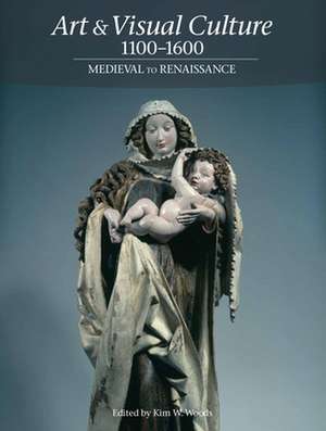 Art & Visual Culture 1100-1600: Medieval to Renaissance de Tate Publishing