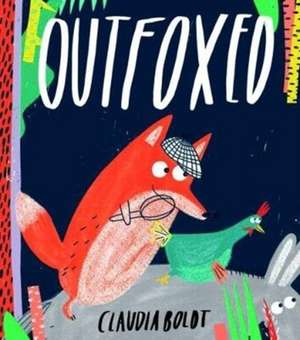 Outfoxed de Claudia Boldt