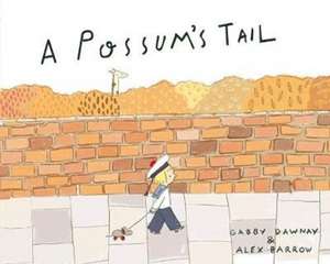 A Possum's Tail de Gabby Dawnay