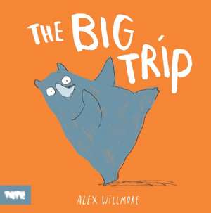 The Big Trip de Alex Willmore