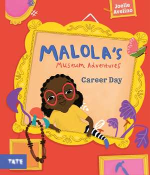 Malola's Museum Adventures: Career Day de Joelle Avelino