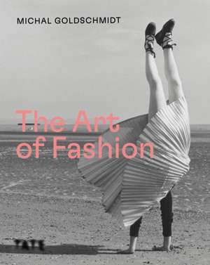 The Art of Fashion de Michal Goldschmidt