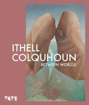 Ithell Colquhoun: Between Worlds de Katy Norris