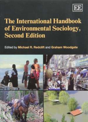 The International Handbook of Environmental Sociology, Second Edition de Michael R. Redclift