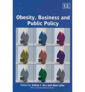 Obesity, Business and Public Policy de Zoltán J. Ács