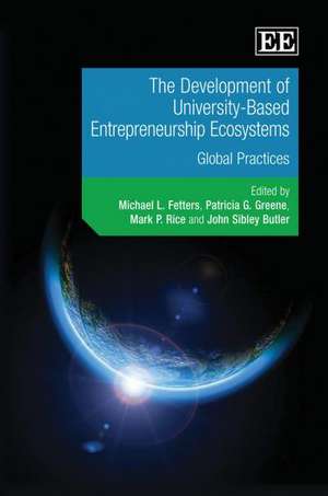 The Development of University–Based Entrepreneur – Global Practices de Michael L. Fetters