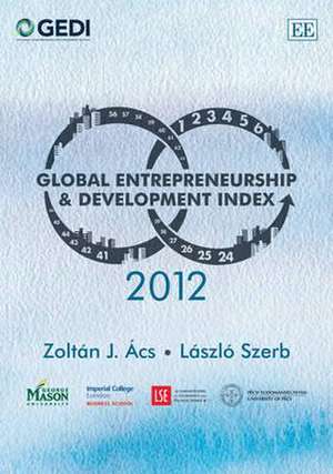 Global Entrepreneurship and Development Index 2012 de Zoltán J. Ács