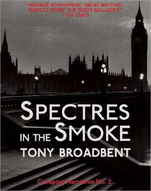 Spectres in the Smoke de Tony Broadbent