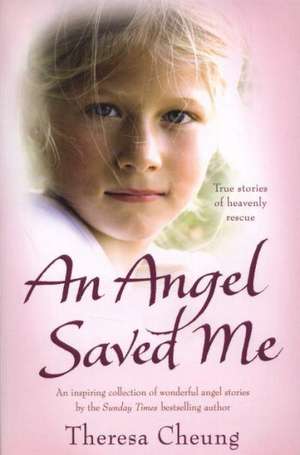 An Angel Saved Me de Theresa Cheung