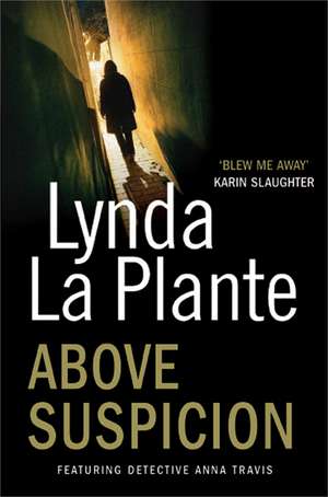 Above Suspicion de Lynda La Plante