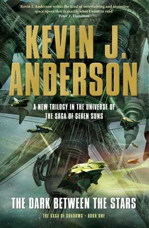 The Dark Between the Stars de Kevin J. Anderson