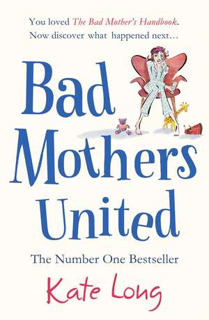 Bad Mothers United de Kate Long