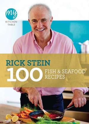 100 Fish & Seafood Recipes: A Compendium of Christmas Carnage de Rick Stein