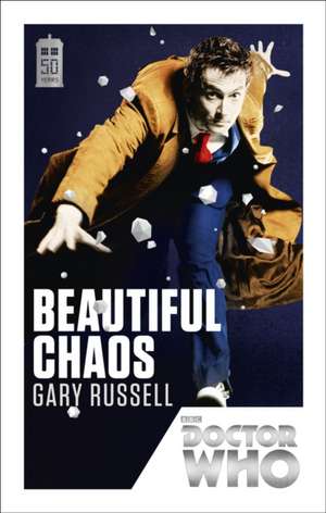 Doctor Who: Beautiful Chaos de Gary Russell