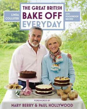 Great British Bake Off: Everyday de Linda Collister