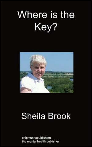 Where Is the Key?: Chapter of Rose Croix de Sheila Brook