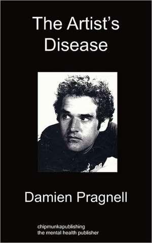 The Artist's Disease de Damien Pragnell