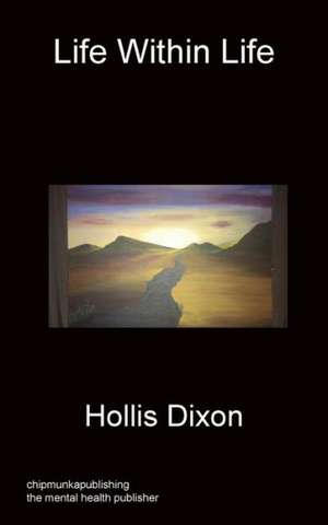 Life Within Life de Hollis Dixon