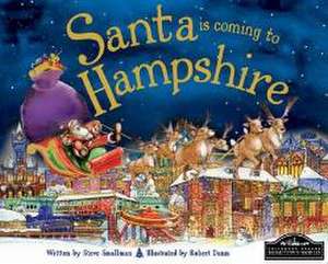 Santa is Coming to Hampshire de Steve Smallman