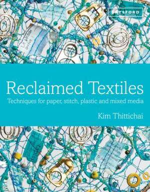 Reclaimed Textiles de Kim Thittichai