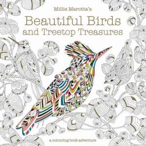 Marotta, M: Beautiful Birds and Treetop Treasures de Millie Marotta