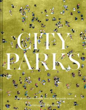 Beanland, C: City Parks de Christopher Beanland