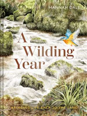 A Wilding Year de Hannah Dale