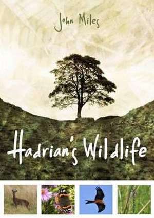 Hadrian's Wildlife de John Miles