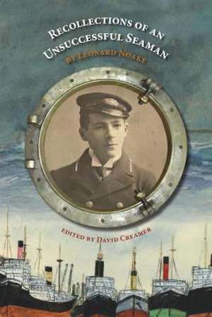 Recollections of an Unsuccessful Seaman de Leonard Noake