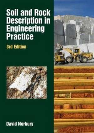 Soil and Rock Description in Engineering de David Norbury