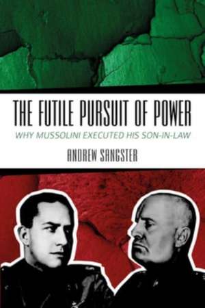 The Futile Pursuit of Power de Andrew Sangster