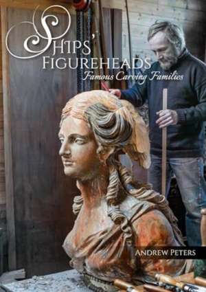 Ships' Figureheads de Andrew Peters