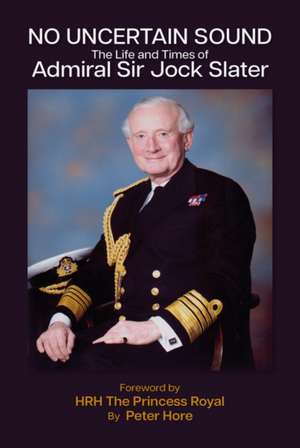No Uncertain Sound de Capt Peter Hore