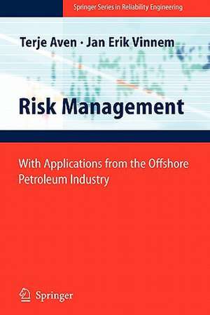 Risk Management: With Applications from the Offshore Petroleum Industry de Terje Aven