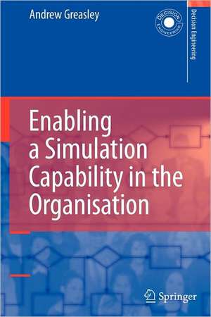 Enabling a Simulation Capability in the Organisation de Andrew Greasley