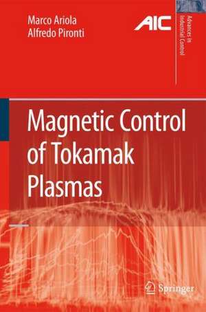 Magnetic Control of Tokamak Plasmas de Marco Ariola