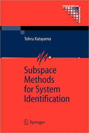 Subspace Methods for System Identification de Tohru Katayama