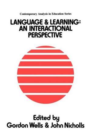 Language And Learning: An Interactional Perspective de John Nicholls