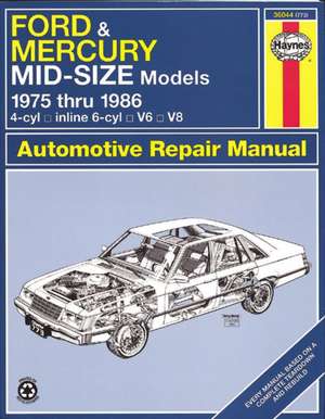 Ford & Mercury mid-size Ford Thunderbird & Mercury Cougar 75-82,Ford LTD & Mercury Marquis 83-86,Ford Torino,Gran Torino, Elite, R