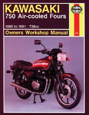 Kawasaki 750 Air–Cooled Fours (80 – 91) de Haynes