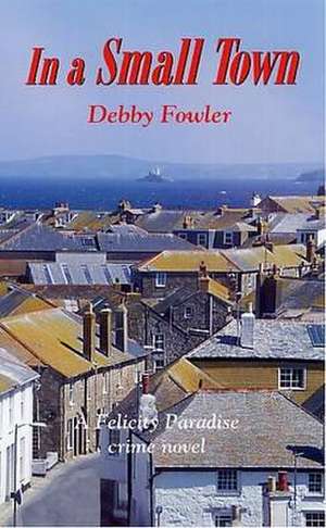 Fowler, D: In a Small Town