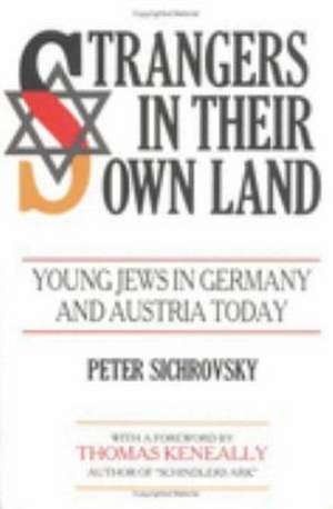 Strangers in Their Own Land de Peter Sichrovsky